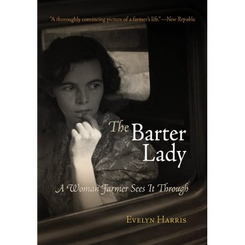 The Barter Lady: A Woman Farmer Sees it Through