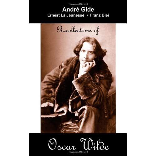 Recollections of Oscar Wilde