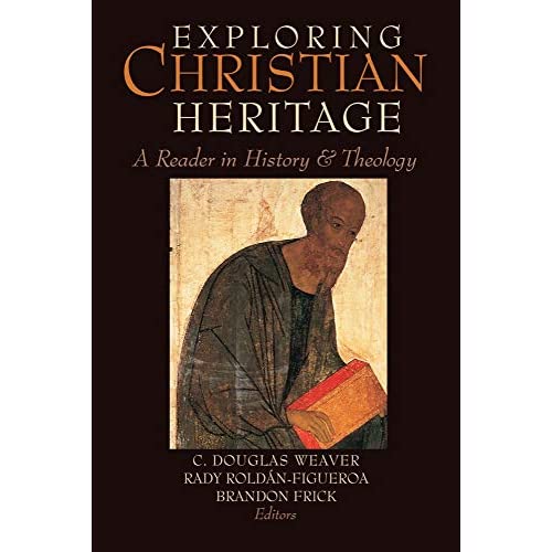 Exploring Christian Heritage: A Reader in History and Theology