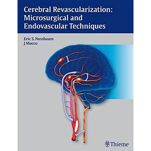 Cerebral Revascularization: Microsurgical and Endovascular Techniques