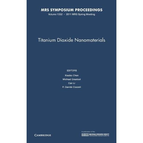 Titanium Dioxide Nanomaterials: Volume 1352 (MRS Proceedings)