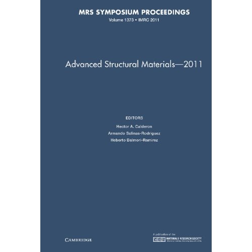 Advanced Structural Materials – 2011: Volume 1373 (MRS Proceedings)