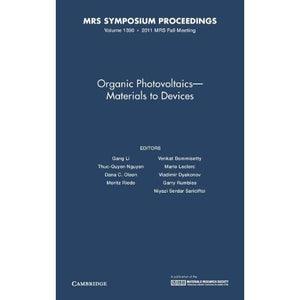 Organic Photovoltaics - Materials to Devices: Volume 1390 (MRS Proceedings)