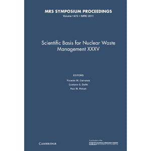 Scientific Basis for Nuclear Waste Management XXXV: Volume 1475 (MRS Proceedings)