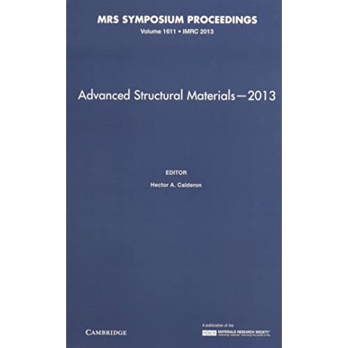 Advanced Structural Materials?2013: Volume 1611 (MRS Proceedings)