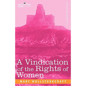 A Vindication of the Rights of Women