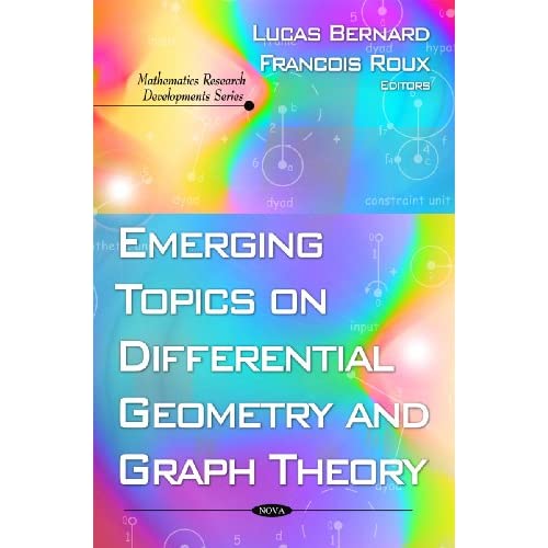 Emerging Topics on Differential Geometry and Graph Theory (Mathematics Research Developments Series)