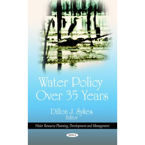 Water Policy Over 35 Years (Water Resource Planning, Development & Management Series) (Water Resource Planning, Development and Management)