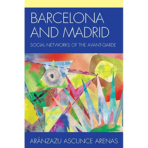 Barcelona and Madrid: Social Networks of the Avant-Garde