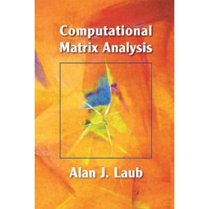 Computational Matrix Analysis (Other Titles in Applied Mathematics)