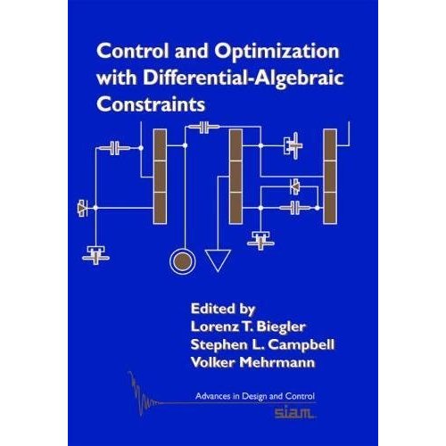 Control and Optimization with Differential-Algebraic Constraints (Advances in Design and Control)