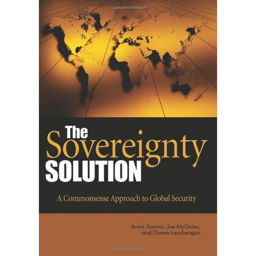 The Sovereignty Solution: A Common Sense Approach to Global Security