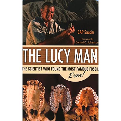 The Lucy Man: The Scientist Who Found the Most Famous Fossil Ever