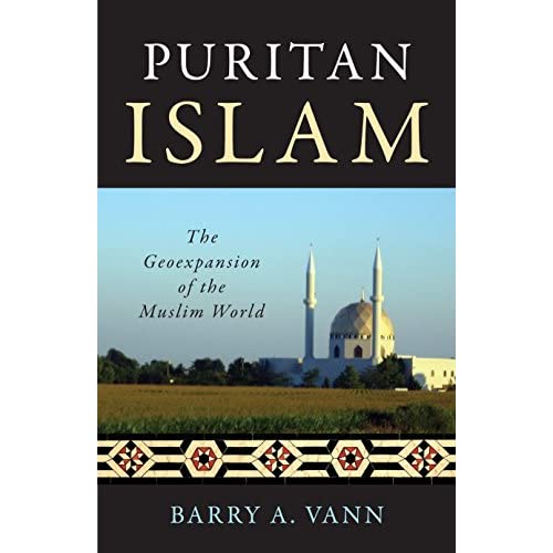 Puritan Islam: The Geoexpansion of the Muslim World