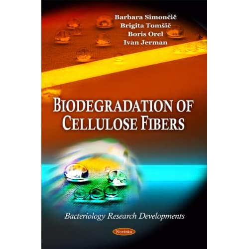 Biodegradation of Cellulose Fibers (Bacteriology Research Developments)