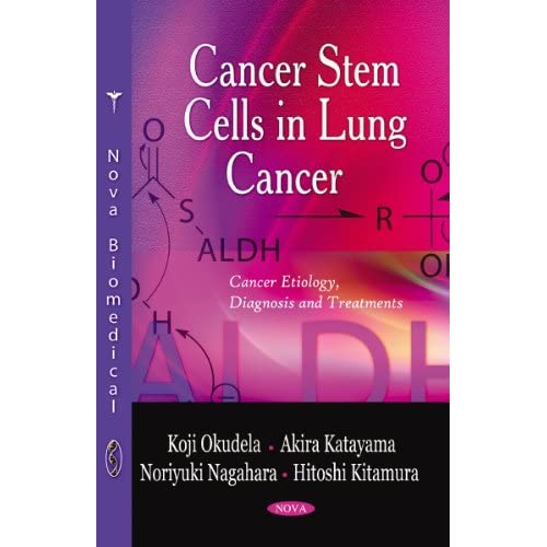 Cancer Stem Cells in Lung Cancer (Cancer Etilogy, Diagnosis and Treatments)