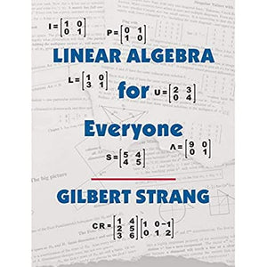 Linear Algebra for Everyone (The Gilbert Strang Series)