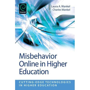 Misbehavior Online in Higher Education: 5 (Cutting-edge Technologies in Higher Education) (Cutting-edge Technologies in Higher Education, 5)