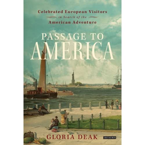 Passage to America: Celebrated European Visitors in Search of the American Adventure