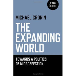 The Expanding World: Towards a Politics of Microspection