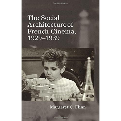 The Social Architecture of French Cinema: 1929-39 (Contemporary French and Francophone Cultures): 1929–1939: 34