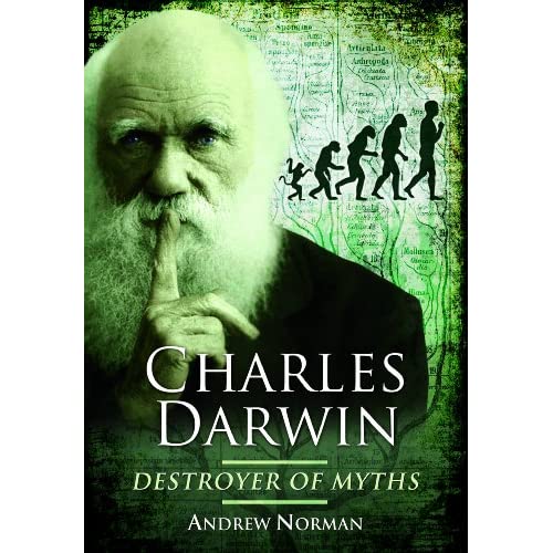 Charles Darwin: Destroyer of Myths