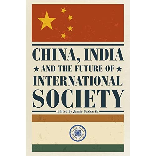 China, India and the Future of International Society: 1