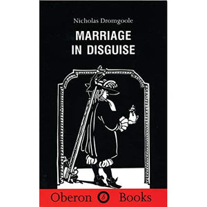 Marriage in Disguise (Oberon Modern Plays)