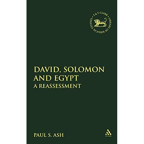 David, Solomon and Egypt: A Reassessment (Journal for the Study of the Old Testament Supplement)