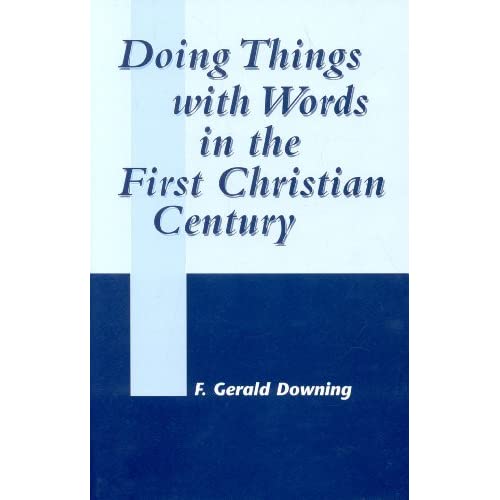 Doing Things with Words in the First Christian Century (JSNT Supplement)