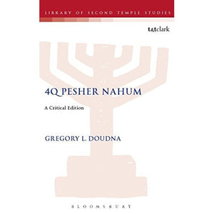 4Q Pesher Nahum: A Critical Edition (Journal for the Study of the Pseudepigrapha Supplement)