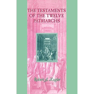 The Testaments of the Twelve Patriarchs (Guides to the Apocryphia & Pseudepigraphia)