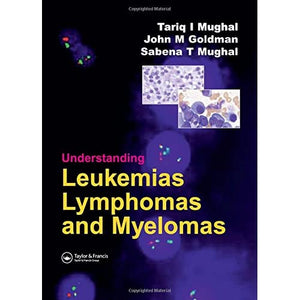 Understanding Leukemias, Lymphomas and Myelomas