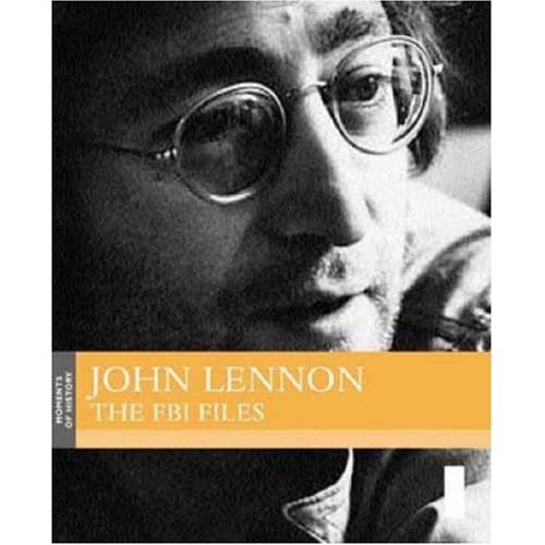 John Lennon: The FBI Files (Moments of History S.)
