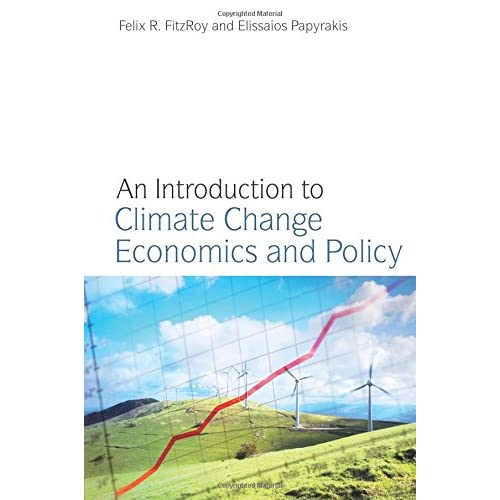 An Introduction to Climate Change Economics and Policy (Routledge Textbooks in Environmental and Agricultural Economics)