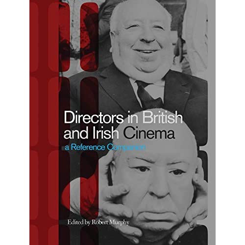 Directors in British and Irish Cinema: A Reference Companion