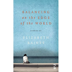 Balancing on the Edge of the World (Salt Modern Fiction)