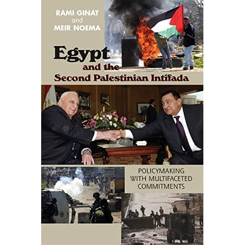 Egypt and the Second Palestinian Intifada: Policymaking with Multifaceted Commitments