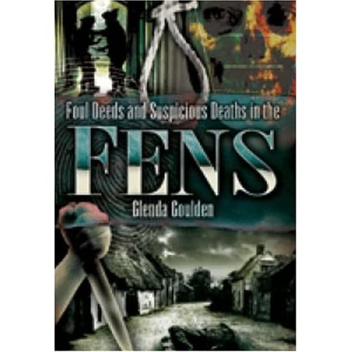 Foul Deeds and Suspicious Deaths in the Fens (Foul Deeds & Suspicious Deaths)