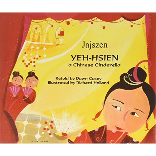 Yeh-Hsien a Chinese Cinderella in Polish and English (Folk Tales)