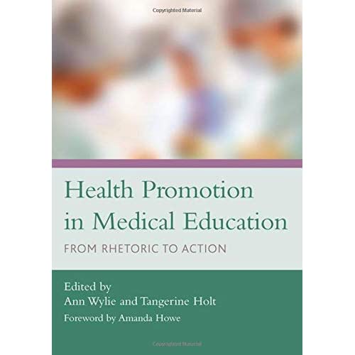 Health Promotion in Medical Education: From Rhetoric to Action