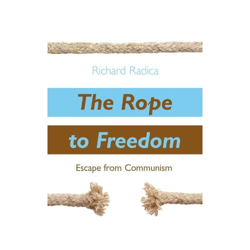 The Rope to Freedom: Escape from Communism