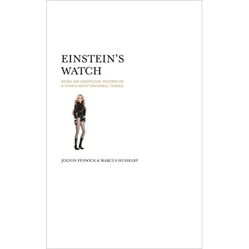 Einstein's Watch: being an unofficial record of a year's most ownable things