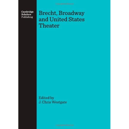 Brecht, Broadway and United States Theater