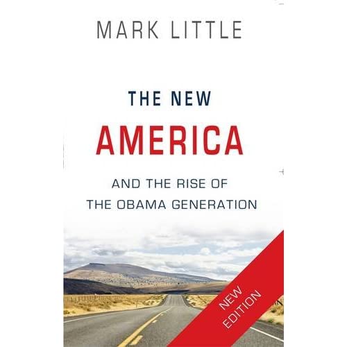 The New America: The End of the Beginning and the Rise of the Obama Generation