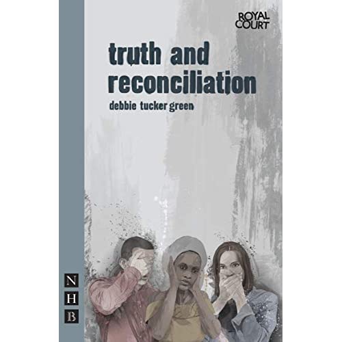 truth and reconciliation (Nick Hern Books)