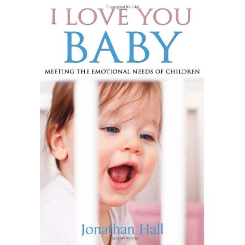 I Love You Baby: Meeting the Emotional Needs of Children