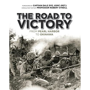 The Road to Victory: From Pearl Harbor to Okinawa (General Military)