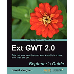 Ext GWT 2.0: Beginner's Guide