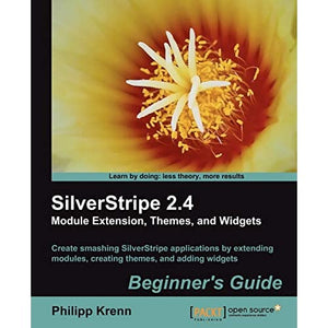 SilverStripe 2.4 Module Extension, Themes, and Widgets: Beginner's Guide